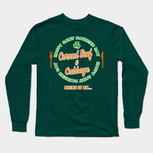 Happy Saint Patricks Day Celebration Corned Beef Cabbage Long Sleeve T-Shirt